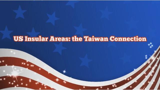 US Insular Areas: the Taiwan Connection